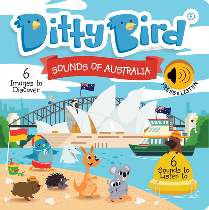 Illustrated cover of Ditty Bird: Sounds of Australia featuring Australian animals in front of the Sydney Opera House and Harbour Bridge. One of the best early learning musical books and perfect as gifts for one year old children. Press to hear 6 sounds and discover 6 images.